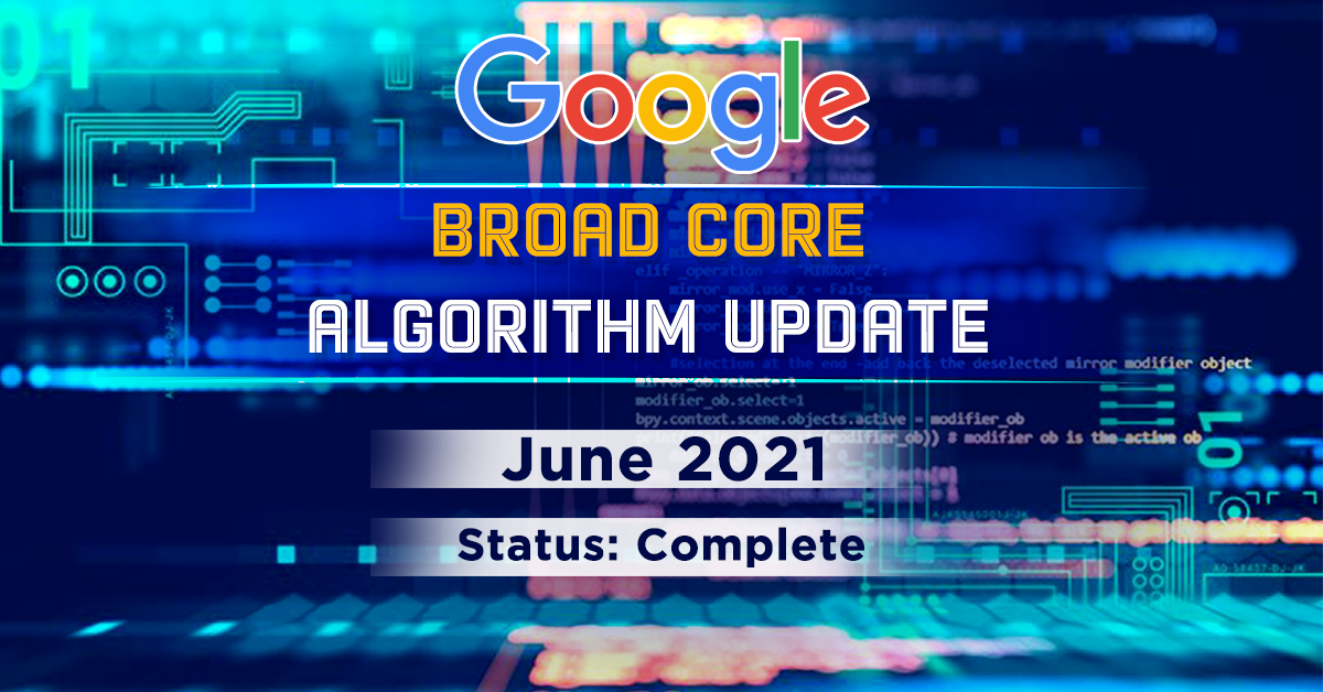 Google Broad Core Algorithm Update June 2021