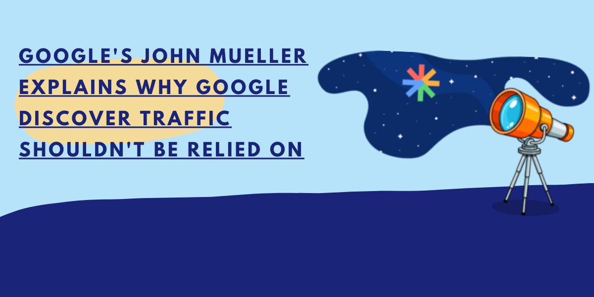 Why Discover traffic might dry up - John Muleller