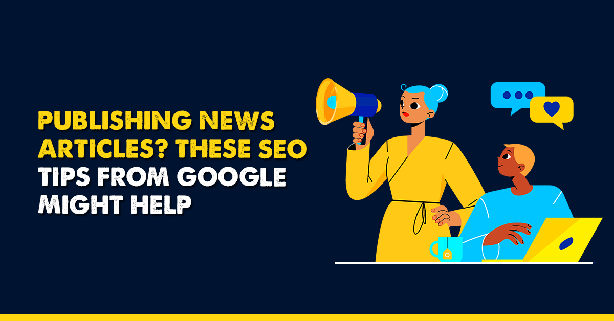 Google Offers Important SEO Tips on News Articles