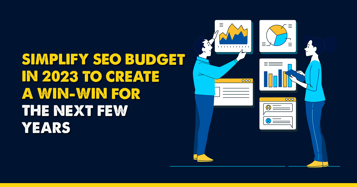 How to Allocate and Spend Your SEO Budget in 2023
